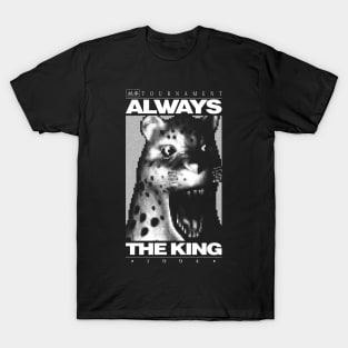 Always The King T-Shirt